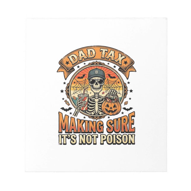 Dad Tax Funny Halloween Skeleton Candy_1 Notepad (Front)