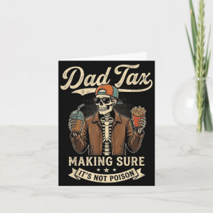 Dad tax funny men papa daddy skeleton father's day card