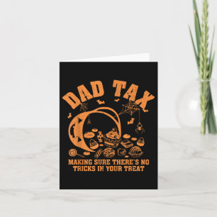 Dad Tax Halloween Trick Or Treat Candy Pumpkin Dad Card
