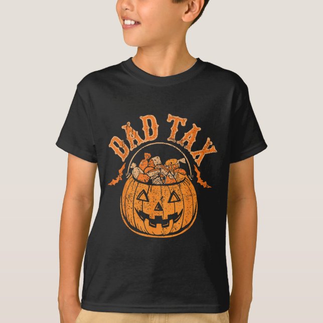 Dad Tax Halloween Trick Or Treat Candy Pumpkin Dad T-Shirt (Front)