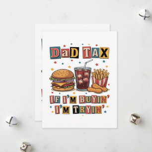 Dad Tax If I’m Buyin’ I’m Tryin’ Holiday Card