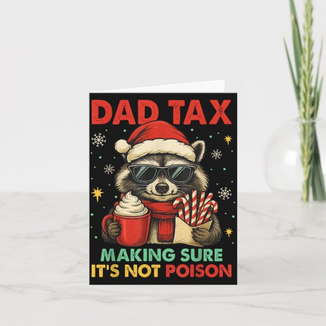 Dad Tax Making Sure It's Not Ison Racoon Christma Card (Front)