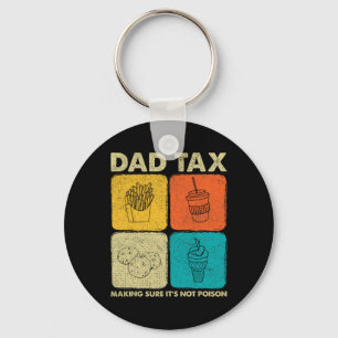 Dad Tax Making Sure It's Not Poison 1 Key Ring