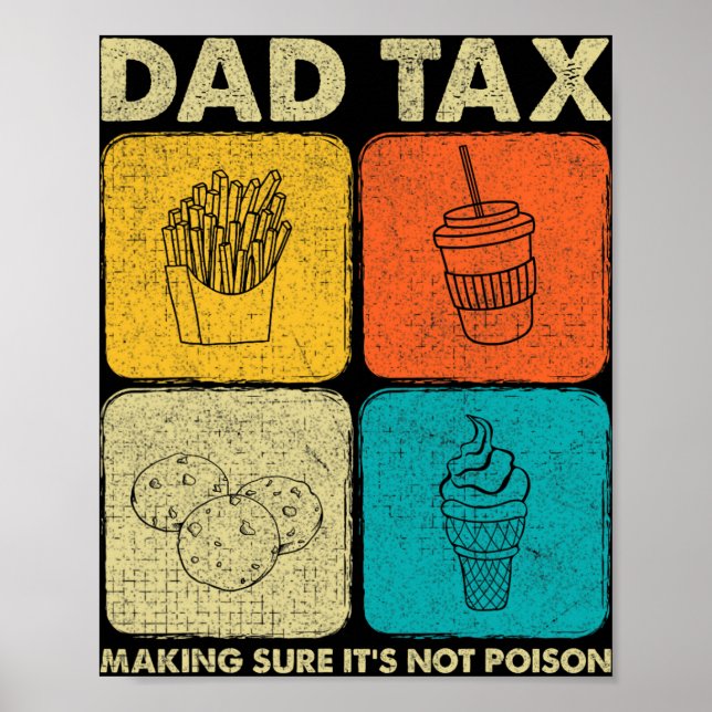 Dad Tax Making Sure It's Not Poison 1  Poster (Front)