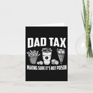 Dad Tax Making Sure It's Not Poison Dad Joke Fathe Card