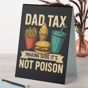 Dad Tax Making Sure It's Not Poison Father's Day