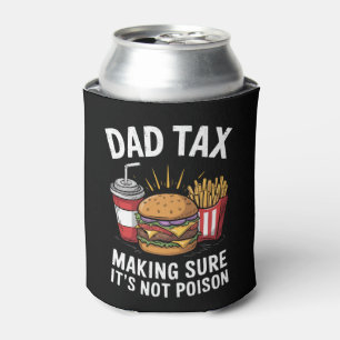 Dad Tax Making Sure It's Not Poison Father's Day Can Cooler