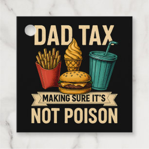 Dad Tax Making Sure It's Not Poison Father's Day Favour Tags