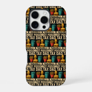 Dad Tax Making Sure It's Not Poison Father's Day iPhone 16 Pro Case