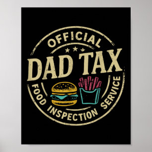 Dad Tax Making Sure Its Not Poison Funny Fathers D Poster