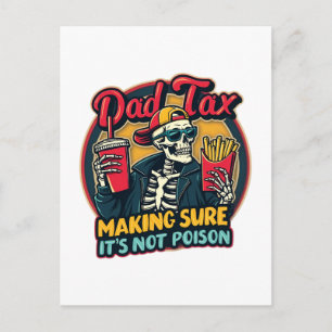 Dad Tax Making Sure It's Not Poison Funny Father's Holiday Postcard