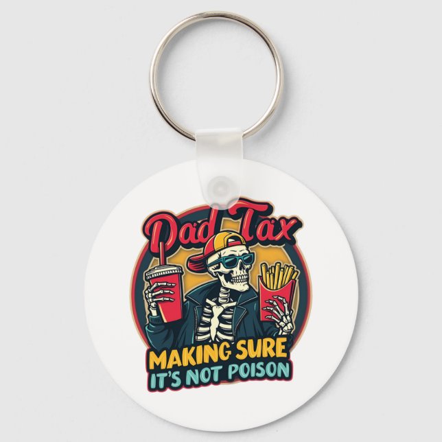 Dad Tax Making Sure It's Not Poison Funny Father's Key Ring (Front)