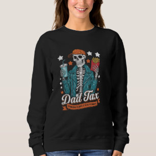 Dad Tax Making Sure It's Not Poison Funny Fathers Sweatshirt