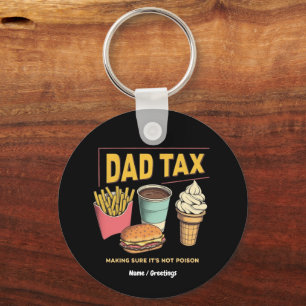 Dad Tax: Making Sure It's Not Poison Funny Key Ring