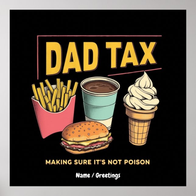 Dad Tax: Making Sure It's Not Poison Funny  Poster (Front)