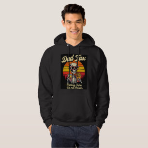 Dad Tax Making sure it's not poison Hoodie