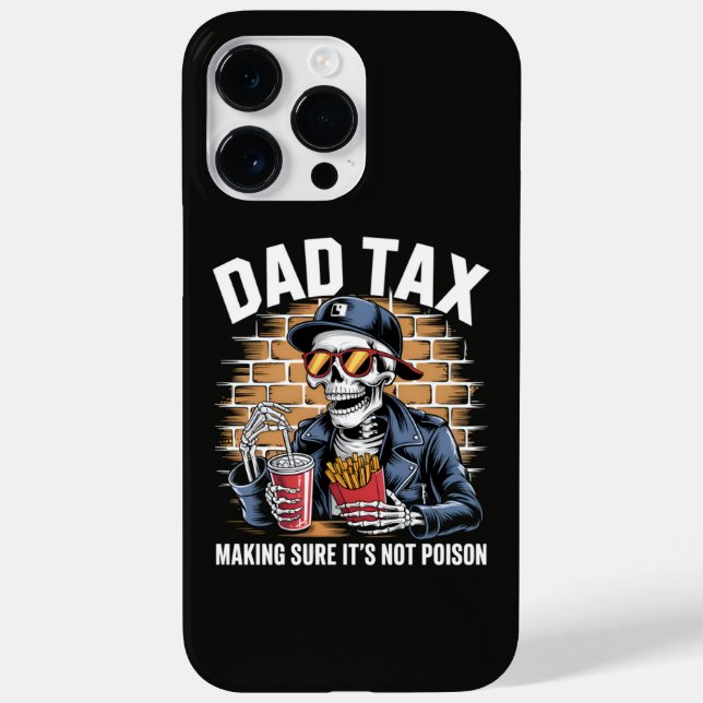 Dad Tax Making Sure It's Not Poison Skeleton Case-Mate iPhone Case (Back)