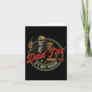 Dad Tax Making Sure Its Not Poison Skeleton Dad Ta Card