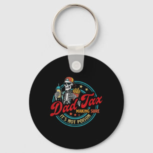 Dad Tax Making Sure Its Not Poison Skeleton Father Key Ring