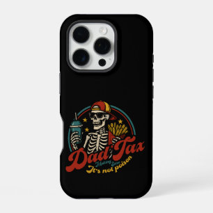 Dad Tax Making Sure It's Not Poison Skeleton iPhone 16 Pro Case