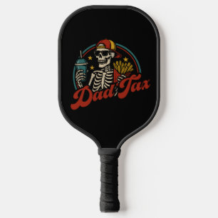 Dad Tax Making Sure It's Not Poison Skeleton Pickleball Paddle