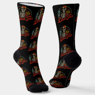 Dad Tax Making Sure It's Not Poison Skeleton Socks