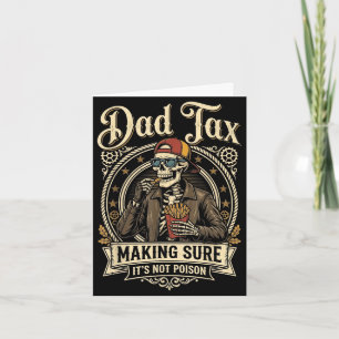 Dad tax making sure not poison funny father's day card