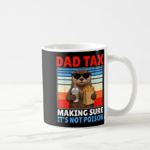 Dad tax making sure not poison funny retro father coffee mug
