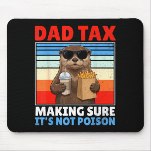 Dad tax making sure not poison funny retro father mouse pad