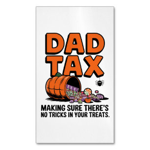 Dad Tax: Making Sure There’s No Tricks in Your Tre Magnetic Business Card