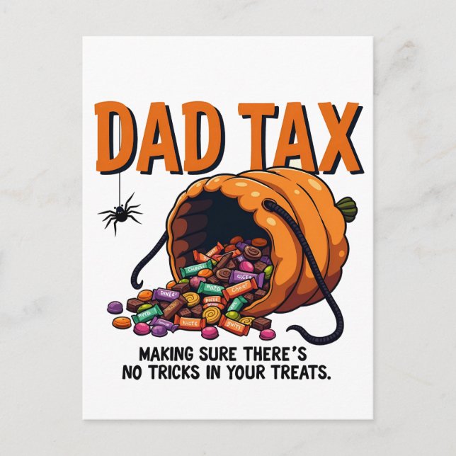 Dad Tax Making Sure There’s No Tricks  Postcard (Front)