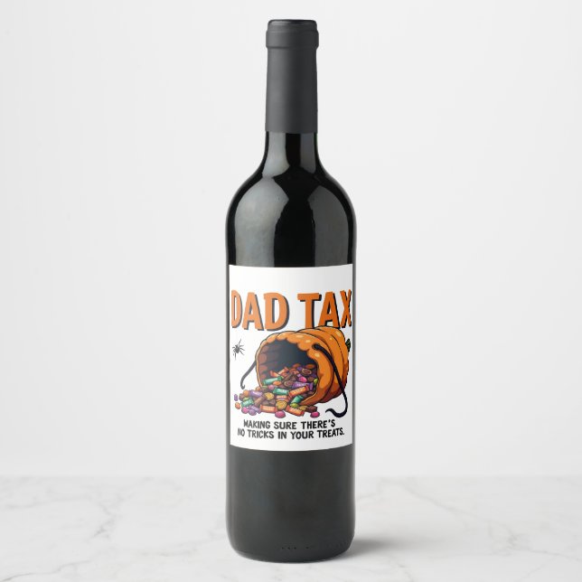 Dad Tax Making Sure There’s No Tricks  Wine Label (Front)