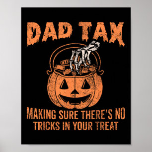 Dad Tax Making Sure Theres No Tricks In Your Treat Poster