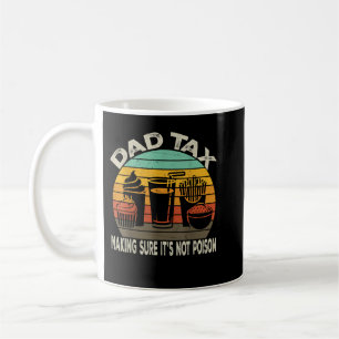 Dad Tax s For Men Retro Dad s For Men Dad Tax Coffee Mug