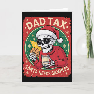 Dad Tax Santa Needs Sample Skeleton Cookie Milk Fu Card