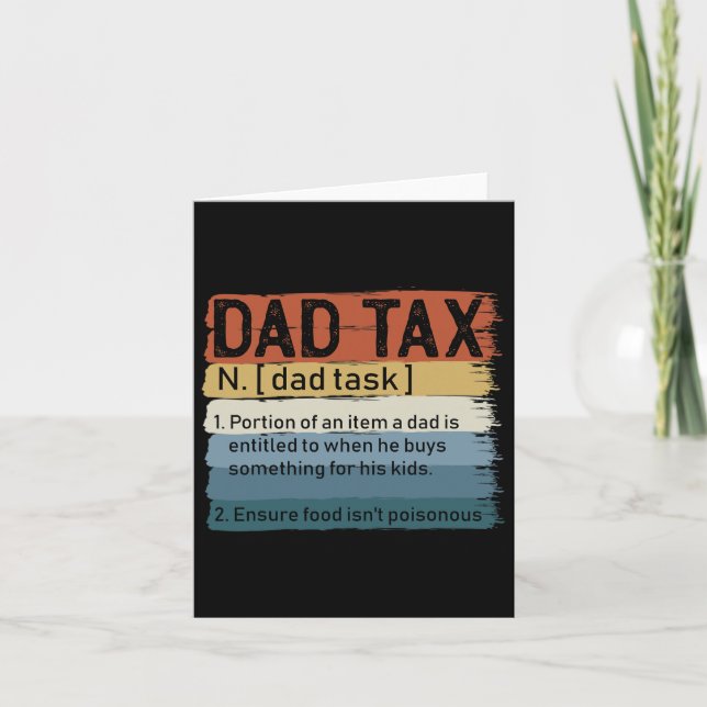 Dad Tax Sarcastic Fathers Day Awesome Dads Definit Card (Front)