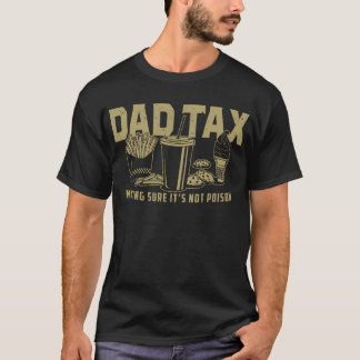 dad tax shirt