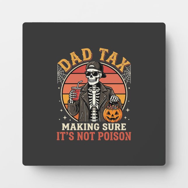 Dad Tax Skeleton Halloween Candy Vector Design_1 Plaque (Front)