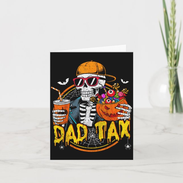 Dad Tax Skeleton Halloween Costume Candy Pumpkin D Card (Front)