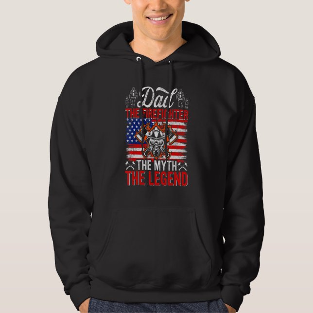 Dad The Firefighter The Myth The Legend USA Americ Hoodie (Front)