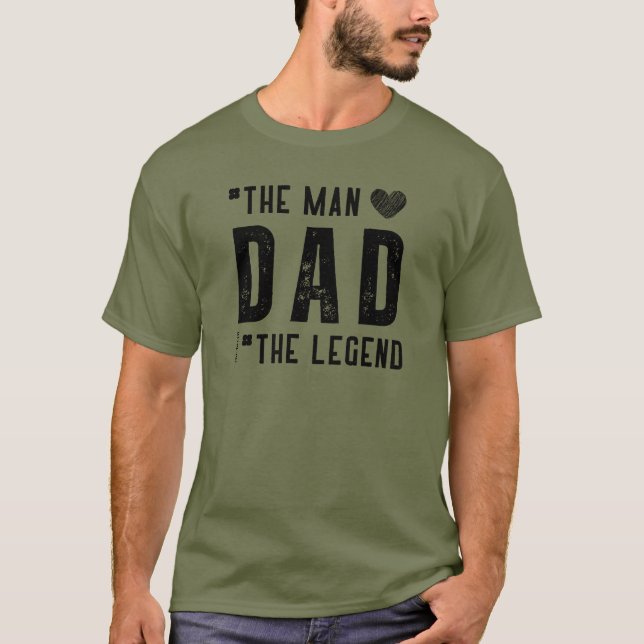 Dad the legend  T-Shirt (Front)
