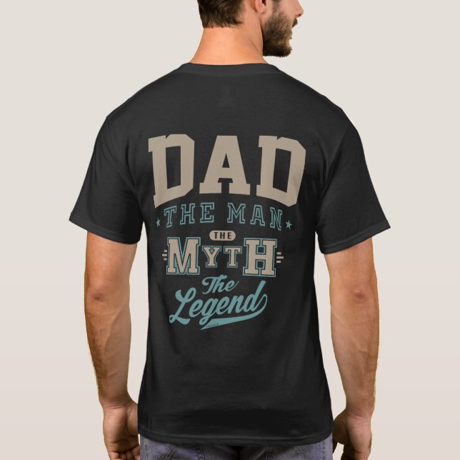 Dad The Man The Legend T-Shirt (Back)