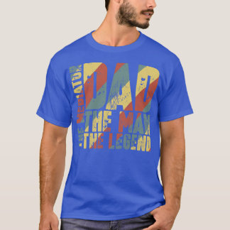 Dad The Man The Mediator The Legend T-Shirt