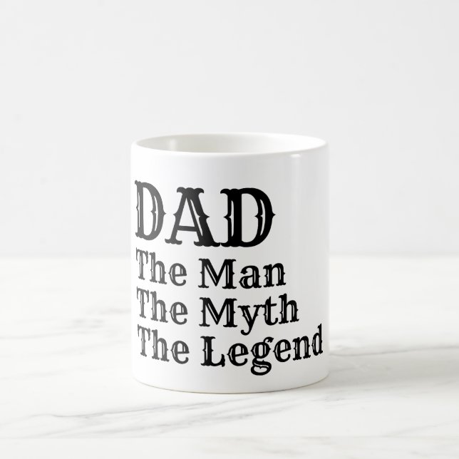 DAD The Man The Myth Coffee Mug (Center)