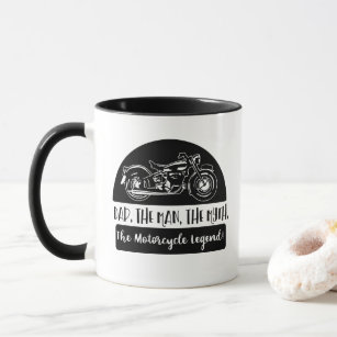 Dad The Man The Myth Motorcycle Legend Funny Quote Mug