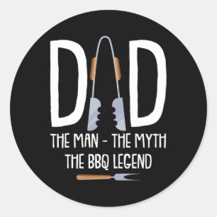 Dad The Man The Myth The Bbq Legend Funny Rbecue P Classic Round Sticker