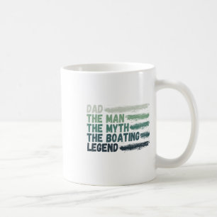 Dad The Man The Myth The Boating Legend Captain Coffee Mug
