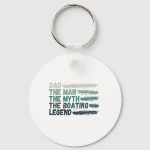 Dad The Man The Myth The Boating Legend Captain Key Ring