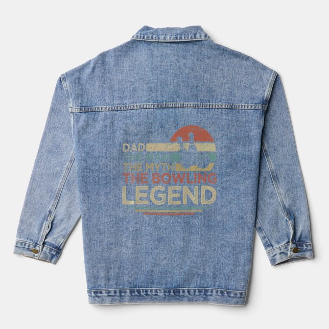 Dad The Man The Myth The Bowling Legend Bowler Fat Denim Jacket (Back)