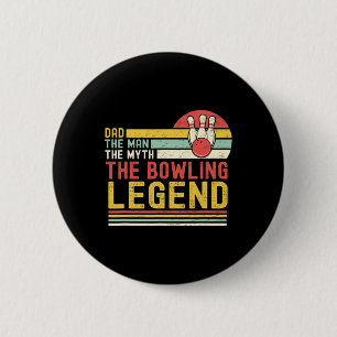 Dad The Man The Myth The Bowling Legend Vintage Bo 6 Cm Round Badge
